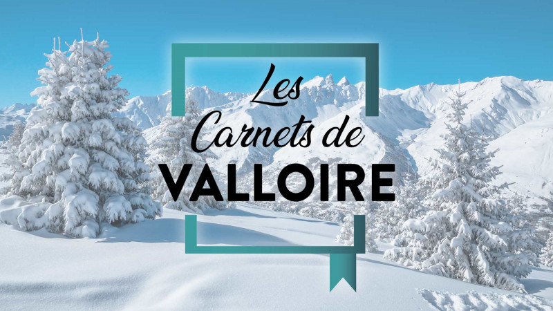 Les carnets de Valloire Tourisme